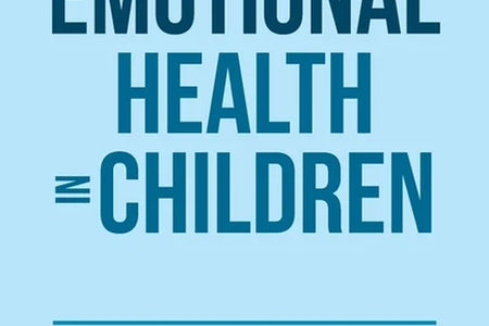 Mental and Emotional Health in Children: a Wellness Plan for Home and School, (Paperback)