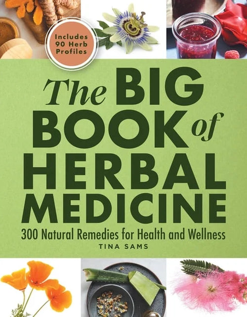 Load image into Gallery viewer, The Big Book of Herbal Medicine : 300 Natural Remedies for Health and Wellness (Paperback)

